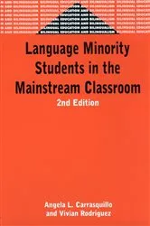 Book cover of Language Minority Students in the Mainstream Classroom (2nd ed.) by Angela L Carrasquillo