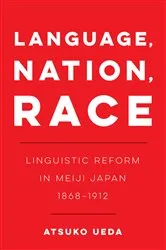 Book cover of Language, Nation, Race by Atsuko Ueda