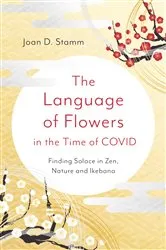 Book cover of Language of Flowers in the Time of COVID by Joan D. Stamm