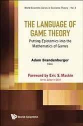 Book cover of Language Of Game Theory, The: Putting Epistemics Into The Mathematics Of Games by Adam Brandenburger