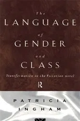 Book cover of Language of Gender and Class by Patricia Ingham