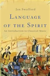 Book cover of Language of the Spirit by Jan Swafford