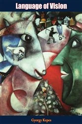 Book cover of Language of Vision by Gyorgy Kepes