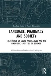 Book cover of Language, Pharmacy and Society by Unknown