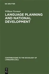 Book cover of Language Planning and National Development by William Fierman