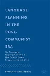 Book cover of Language Planning in the Post-Communist Era by Ernest Andrews