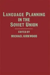 Book cover of Language Planning In The Soviet Union by Michael Kirkwood