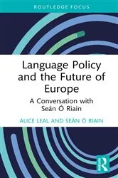 Book cover of Language Policy and the Future of Europe by Alice Leal