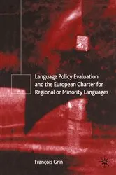 Book cover of Language Policy Evaluation and the European Charter for Regional or Minority Languages by F. Grin