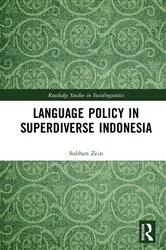 Book cover of Language Policy in Superdiverse Indonesia by Subhan Zein