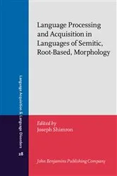Book cover of Language Processing and Acquisition in Languages of Semitic, Root-Based, Morphology by Joseph Shimron