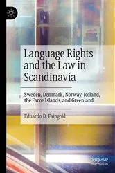 Book cover of Language Rights and the Law in Scandinavia by Eduardo D. Faingold
