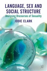 Book cover of Language, Sex and Social Structure by J. Clark