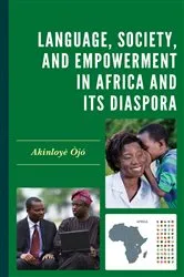 Book cover of Language, Society, and Empowerment in Africa and Its Diaspora by Unknown