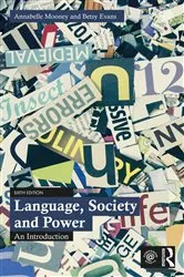 Book cover of Language, Society and Power (6th ed.) by Annabelle Mooney