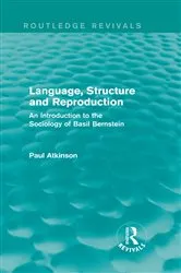 Book cover of Language, Structure and Reproduction (Routledge Revivals) by Paul Atkinson