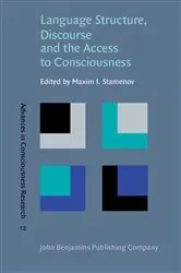 Book cover of Language Structure, Discourse and the Access to Consciousness by Maxim I. Stamenov