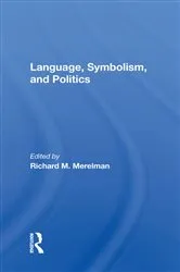 Book cover of Language, Symbolism, And Politics by Richard M. Merelman
