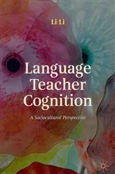 Book cover of Language Teacher Cognition by Li Li