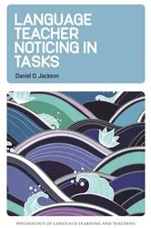 Book cover of Language Teacher Noticing in Tasks by Daniel O. Jackson