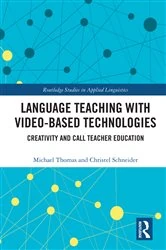 Book cover of Language Teaching with Video-Based Technologies by Michael Thomas