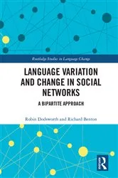 Book cover of Language variation and change in social networks by Robin Dodsworth