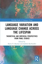 Book cover of Language Variation and Language Change Across the Lifespan by Karen V. Beaman