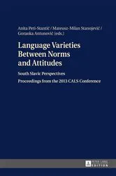 Book cover of Language Varieties Between Norms and Attitudes by Anita Peti-Stantic