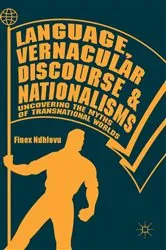 Book cover of Language, Vernacular Discourse and Nationalisms by Unknown