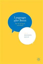 Book cover of Languages after Brexit by Michael Kelly