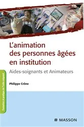 Book cover of L'animation des personnes âgées en institution (2nd ed.) by Philippe Crône