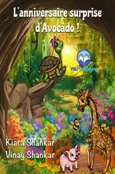 Book cover of L'anniversaire surprise d'Avocado ! (Avocado's Surprise Birthday Party! - French Edition) by Kiara Shankar