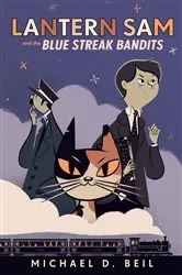 Book cover of Lantern Sam and the Blue Streak Bandits by Michael D. Beil