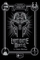 Book cover of L'Antidote Mortel, tome 2 by Cassandre Lambert