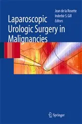 Book cover of Laparoscopic Urologic Surgery in Malignancies by Jean J.M.C.H. de la Rosette