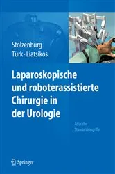 Book cover of Laparoskopische und roboterassistierte Chirurgie in der Urologie by Jens-Uwe Stolzenburg