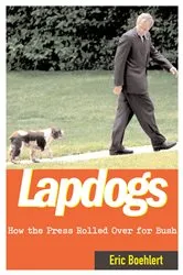 Book cover of Lapdogs by Eric Boehlert