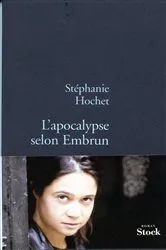 Book cover of L'apocalypse selon embrun by Stéphanie Hochet