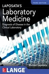 Book cover of Laposata's Laboratory Medicine Diagnosis of Disease in Clinical Laboratory Third Edition (3rd ed.) by Michael Laposata