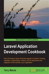 Book cover of Laravel Application Development Cookbook by Terry Matula