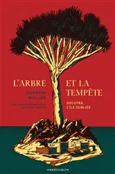 Book cover of L'Arbre et la Tempête by Quentin Muller