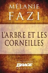 Book cover of L'Arbre et les Corneilles by Mélanie Fazi