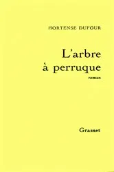 Book cover of L'arbre à perruque by Hortense Dufour