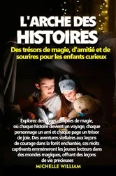 Book cover of L'Arche des histoires by Michelle William