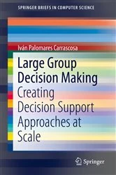 Book cover of Large Group Decision Making by Iván Palomares Carrascosa