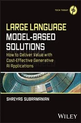Book cover of Large Language Model-Based Solutions by Shreyas Subramanian