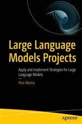 Book cover of Large Language Models Projects by Pere Martra