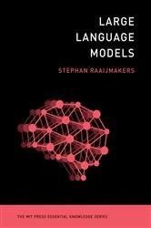 Book cover of Large Language Models by Stephan Raaijmakers