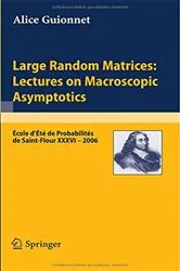 Book cover of Large Random Matrices: Lectures on Macroscopic Asymptotics by Unknown