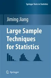 Book cover of Large Sample Techniques for Statistics by Jiming Jiang